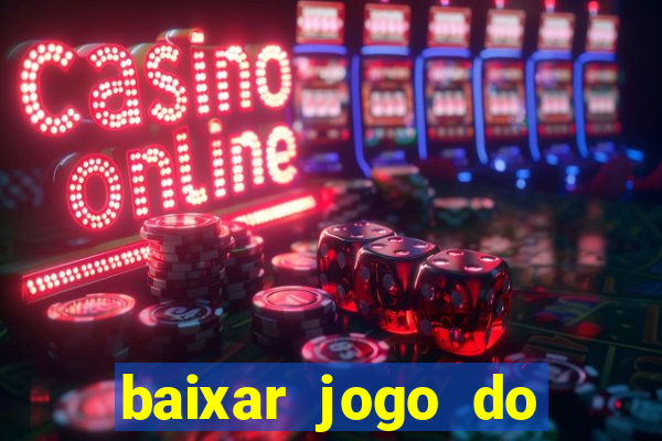 baixar jogo do tigre plataforma nova